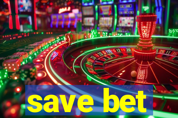 save bet